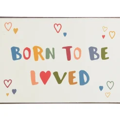 IB Laursen Schilder, Wandbilder & Poster-Metallschild Born to be loved